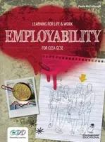 Učenie pre život a prácu: Zamestnateľnosť pre CCEA GCSE - Learning for Life and Work: Employability for CCEA GCSE