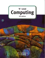 'A' Level Computing (5. vydanie) - 'A' Level Computing (5th Edition)