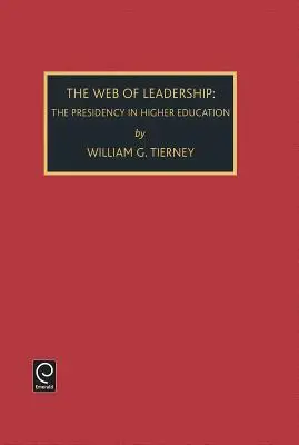 Sieť vodcovstva: Predsedníctvo vo vysokom školstve - Web of Leadership: Presidency in Higher Education