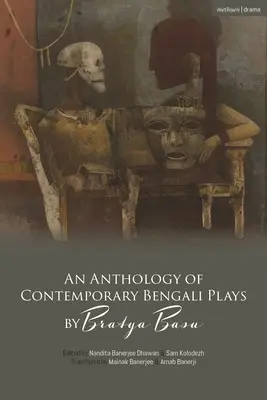 Antológia súčasných bengálskych hier od Bratya Basu - An Anthology of Contemporary Bengali Plays by Bratya Basu