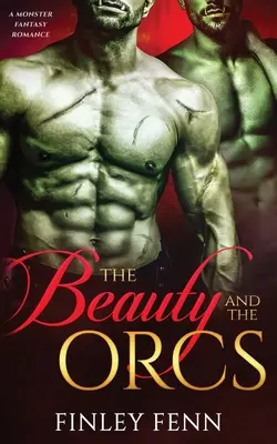 Kráska a škriatkovia: A Monster Fantasy Romance - The Beauty and the Orcs: A Monster Fantasy Romance