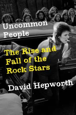 Neobyčajní ľudia: Vzostup a pád rockových hviezd - Uncommon People: The Rise and Fall of the Rock Stars