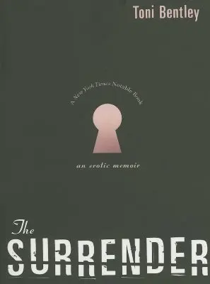 Vzdanie sa: Erotické memoáre - The Surrender: An Erotic Memoir