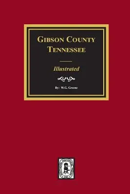 Gibson County, Tennessee - Ilustrované - Gibson County, Tennessee - Illustrated