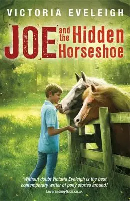 Joe a skrytá podkova: Chlapec a jeho kone - Joe and the Hidden Horseshoe: A Boy and His Horses