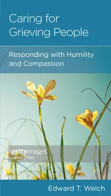 Niekto, koho poznám, smúti: Ako sa starať s pokorou a súcitom? - Someone I Know Is Grieving: Caring with Humility and Compassion