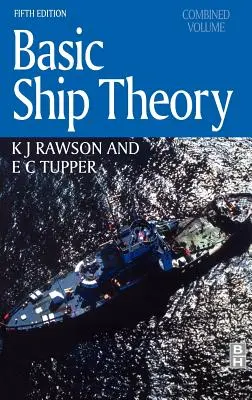 Základná teória lodí, kombinovaný zväzok (Tupper E. C. (člen a čestný viceprezident Kráľovského inštitútu námorných architektov (RINA) UK)) - Basic Ship Theory, Combined Volume (Tupper E. C. (Fellow and Honorary Vice-President of the Royal Institution of Naval Architects (RINA) UK))