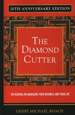 Diamantový brusič: Budha o riadení svojho podnikania a života - The Diamond Cutter: The Buddha on Managing Your Business & Your Life