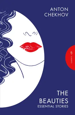 Krásky: Čekovského knihy: Základné poviedky - The Beauties: Essential Stories