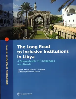 Dlhá cesta k inkluzívnym inštitúciám v Líbyi: A Sourcebook of Challenges and Needs - The Long Road to Inclusive Institutions in Libya: A Sourcebook of Challenges and Needs