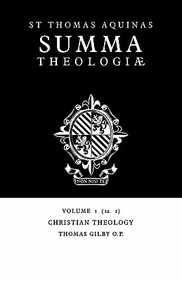 Summa Theologiae: 1. zväzok, Kresťanská teológia: 1a. 1 - Summa Theologiae: Volume 1, Christian Theology: 1a. 1