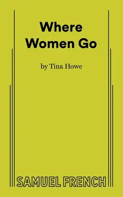 Kam idú ženy - Where Women Go