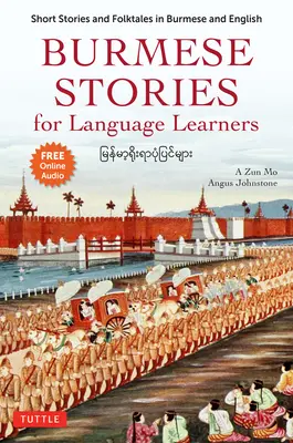 Barmské príbehy pre študentov jazykov: Krátke príbehy a ľudové rozprávky v barmčine a angličtine (bezplatné online audio nahrávky) - Burmese Stories for Language Learners: Short Stories and Folktales in Burmese and English (Free Online Audio Recordings)