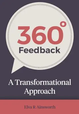 360-stupňová spätná väzba: Transformačný prístup - 360 Degree Feedback: A Transformational Approach