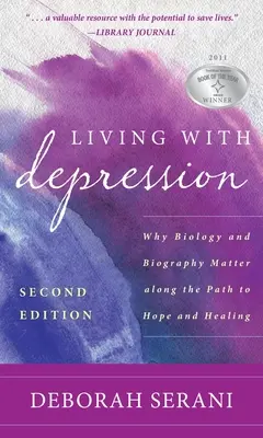 Život s depresiou: Prečo na ceste k nádeji a uzdraveniu záleží na biológii a biografii - Living with Depression: Why Biology and Biography Matter Along the Path to Hope and Healing