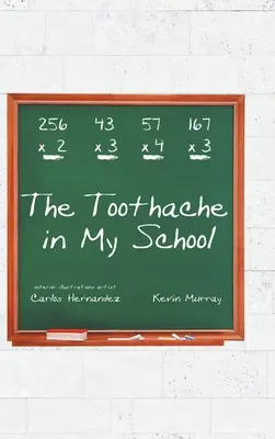 Bolesť zubov v mojej škole - The Toothache in My School