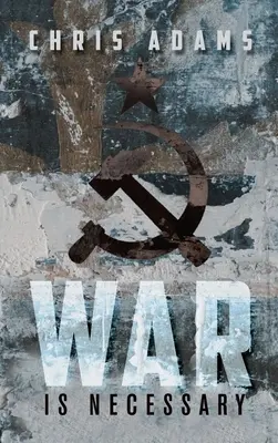 Vojna je nevyhnutná - War is Necessary