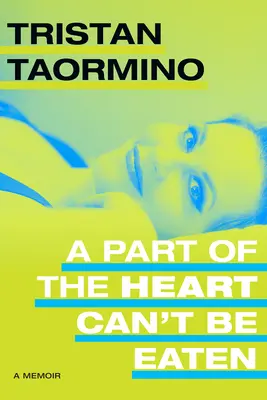 Časť srdca sa nedá zjesť: A Memoir: A Memoir - A Part of the Heart Can't Be Eaten: A Memoir