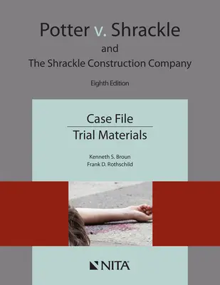 Potter V. Shrackle a stavebná spoločnosť Shrackle: Vydavateľstvo Shreckle a súdne materiály k prípadu - Potter V. Shrackle and the Shrackle Construction Company: Case File, Trial Materials