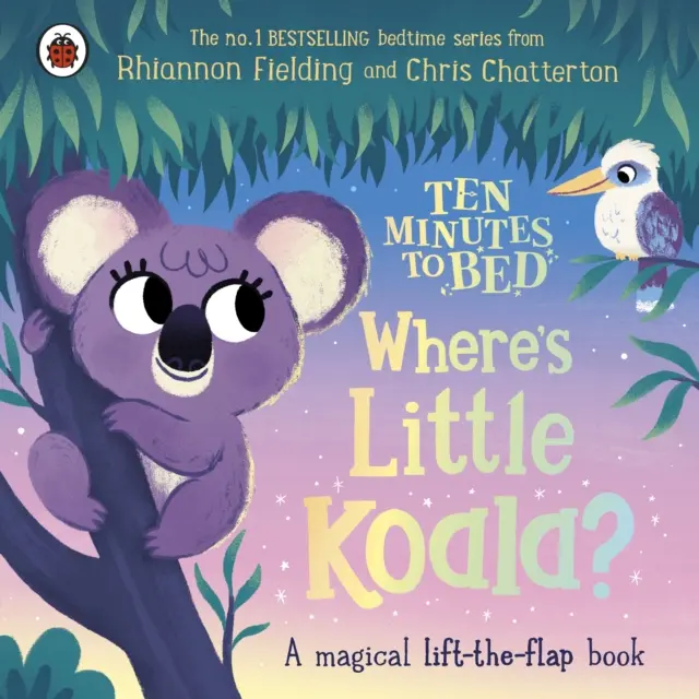 Desať minút do postele: Kde je malý koala? - Kúzelná knižka so zdvíhacími klapkami - Ten Minutes to Bed: Where's Little Koala? - A magical lift-the-flap book