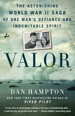 Statočnosť: Sága o vzdore a nezlomnom duchu jedného muža z druhej svetovej vojny - Valor: The Astonishing World War II Saga of One Man's Defiance and Indomitable Spirit
