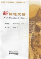 Nová štandardná čínština - Elementary vol.1 - New Standard Chinese - Elementary vol.1