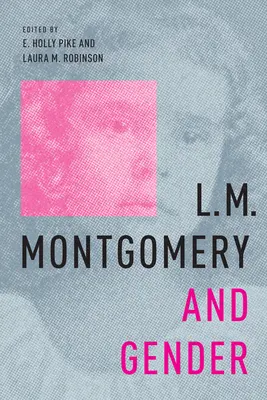 L.M. Montgomery a rod - L.M. Montgomery and Gender