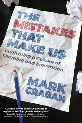 Chyby, ktoré nás robia: Pestovanie kultúry učenia a inovácií - The Mistakes That Make Us: Cultivating a Culture of Learning and Innovation
