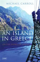 Ostrov v Grécku: Na brehu Skopelosu - An Island in Greece: On the Shores of Skopelos