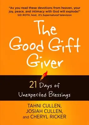 Dobrý darca: 21 dní neočakávaných požehnaní - The Good Gift Giver: 21 Days of Unexpected Blessings