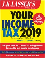 J.K. Lasser's Your Income Tax 2019 - Na prípravu daňového priznania za rok 2018 - J.K. Lasser's Your Income Tax 2019 - For Preparing Your 2018 Tax Return