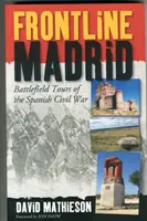 Frontová línia Madrid - Prehliadky bojísk španielskej občianskej vojny - Frontline Madrid - Battlefield Tours of the Spanish Civil War