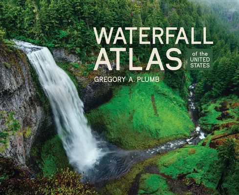 Atlas vodopádov Spojených štátov - Waterfall Atlas of the United States