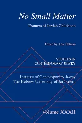 Žiadna malá vec: Charakteristika židovského detstva - No Small Matter: Features of Jewish Childhood