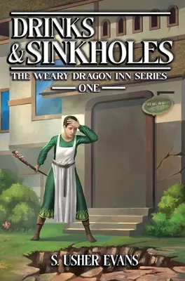 Nápoje a prepadliská: Útulný fantasy román - Drinks and Sinkholes: A Cozy Fantasy Novel