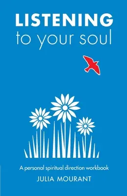 Počúvanie svojej duše: Pracovný zošit duchovného vedenia - Listening to Your Soul: A Spiritual Direction Workbook