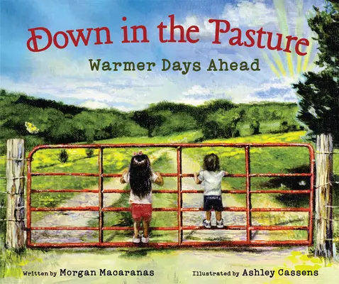 Dole na pastve: Teplejšie dni pred nami - Down in the Pasture: Warmer Days Ahead
