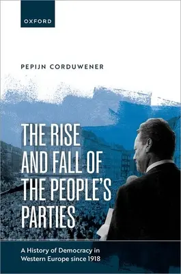 Vzostup a pád ľudových strán - The Rise and Fall of the Peoples Parties