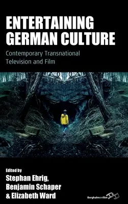 Zábavná nemecká kultúra: Súčasná nadnárodná televízia a film - Entertaining German Culture: Contemporary Transnational Television and Film