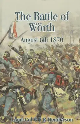 Bitka pri Woerthu 6. augusta 1870 - Battle of Woerth August 6th 1870