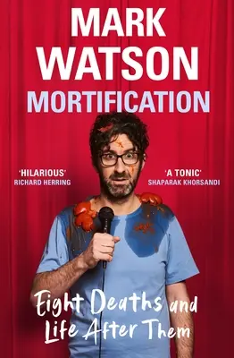 Umŕtvovanie: Osem úmrtí a život po nich - Mortification: Eight Deaths and Life After Them