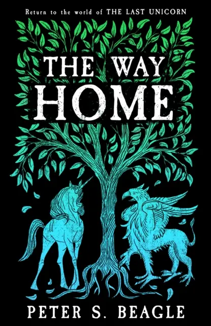 Cesta domov - dve novely zo sveta Posledného jednorožca - Way Home - Two Novellas from the World of The Last Unicorn