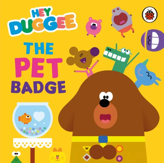 Hey Duggee: The Pet Badgee - Hey Duggee: The Pet Badge
