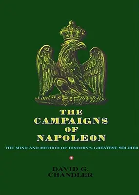 Napoleonove kampane - The Campaigns of Napoleon