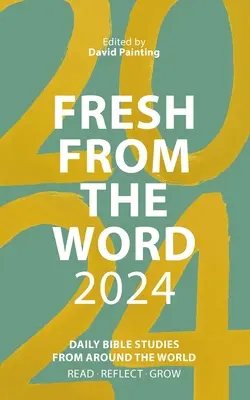 Čerstvé zo Slova 2024: Denné biblické štúdie z celého sveta - Fresh from the Word 2024: Daily Bible Studies from Around the World