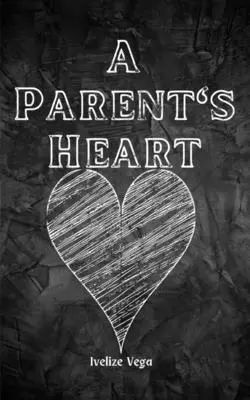 Rodičovské srdce - A Parent's Heart