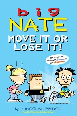 Veľký Nate: Pohni sa, alebo o to prídeš! Vydanie: 29. zväzok - Big Nate: Move It or Lose It!: Volume 29