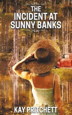 Incident v Sunny Banks - The Incident at Sunny Banks