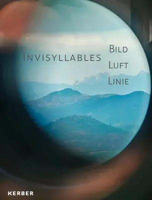 Claudia Schmitzová: Invisyllables: Image Air Line - Claudia Schmitz: Invisyllables: Image Air Line