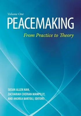 Vytváranie mieru: Od praxe k teórii [2 zväzky] - Peacemaking: From Practice to Theory [2 Volumes]